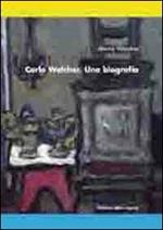 Carlo Walcher. Una biografia