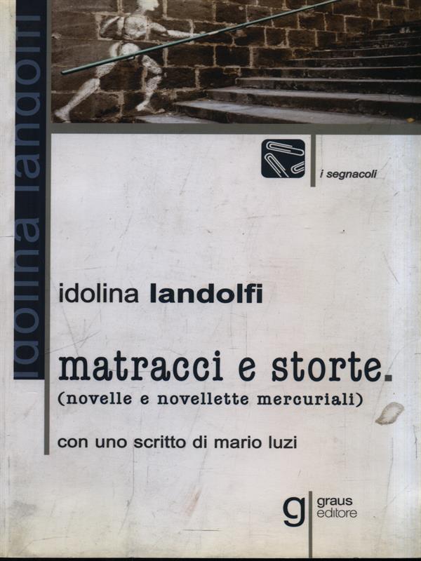 Matracci e storte. Novelle e novellette mercuriali
