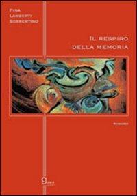 Il respiro della memoria - Pina Lamberti Sorrentino - copertina