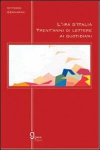 L' ira d'Italia. Trent'anni di lettere ai quotidiani - Vittorio Gennarini - copertina