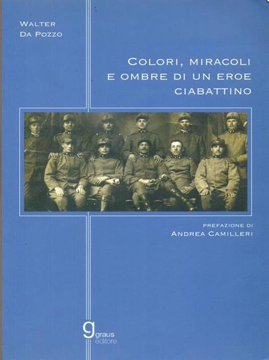 Colori, miracoli e ombre di un eroe ciabattino - Walter Da Pozzo - copertina