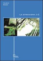 La straniera J. C.