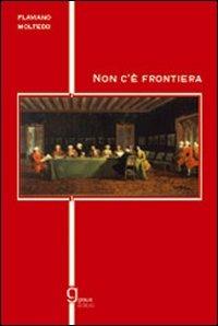 Non c'è frontiera - Flaviano Moltedo - copertina