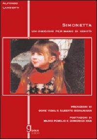 Simonetta Lamberti. Un omicidio per mano di ignoti - Alfonso Lamberti - copertina