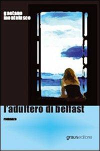 L'adultero di Belfast - Gaetano Montefusco - copertina