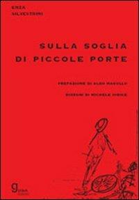 Sulla soglia di piccole porte - Vincenza Silvestrini - copertina