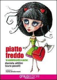 Piatto freddo - Daniela Attilini,Laura Pacelli - copertina