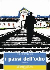 I passi dell'odio - Fabio Giampaglia - copertina