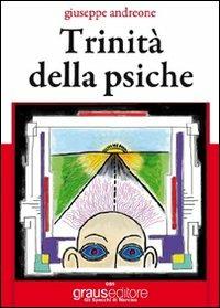 Trinità della psiche - Giuseppe Andreone - copertina