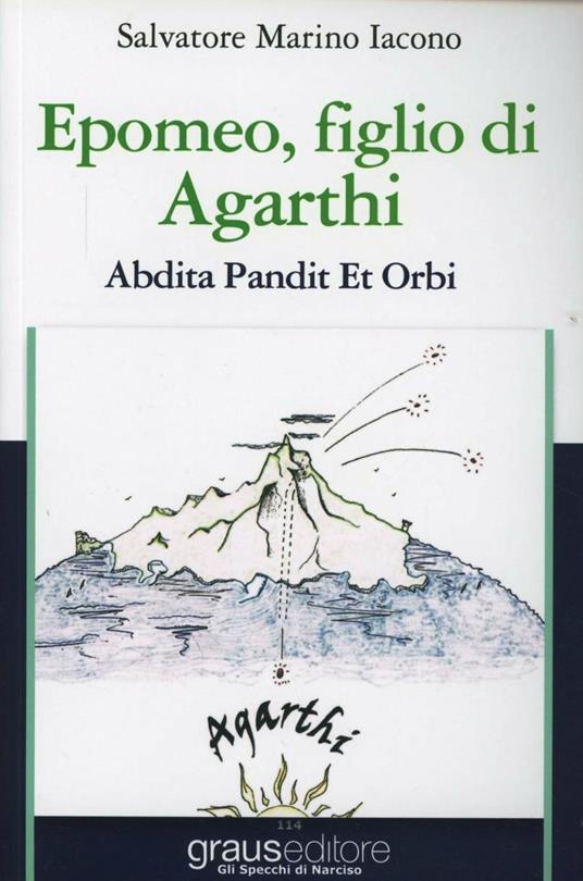 Epomeo, figlio di Agarthi. Abdita pandit et orbi - Salvatore Marino Iacono - copertina