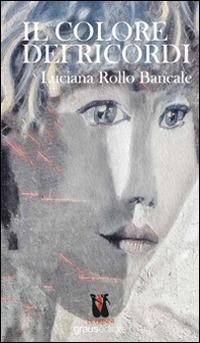 I colori del ricordo - Luciana Rollo Bancale - copertina