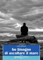 Ho bisogno di ascoltare il mare