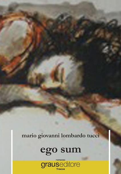 Ego sum - M. Giovanni Lombardo Tucci - copertina