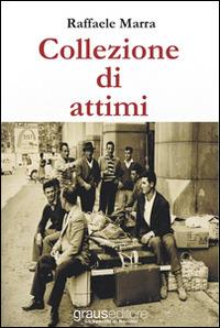 Collezione di attimi - Raffaele Marra - copertina
