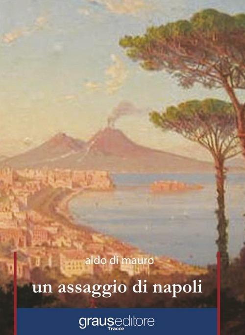 Un assaggio di Napoli - Aldo Di Mauro - copertina