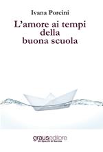 L'amore ai tempi della buona scuola