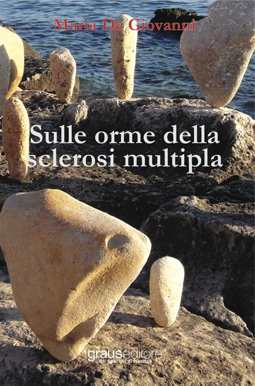 Sulle orme della sclerosi multipla - Maria De Giovanni - copertina