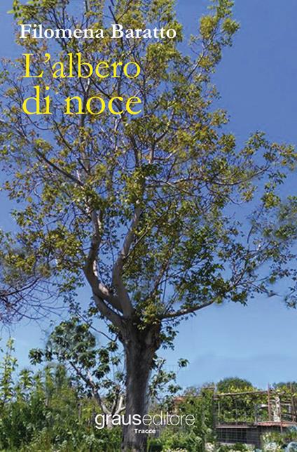 L'albero di noce - Filomena Baratto - copertina