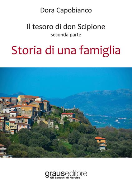 Il tesoro di don Scipione. Vol. 2: Storia di una famiglia - Dora Capobianco - copertina