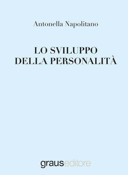 Lo sviluppo delle personalità - Antonella Napolitano - copertina