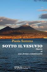 Sotto il Vesuvio. Diario di una donna commissario