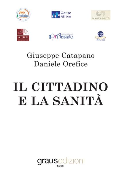 Il cittadino e la sanità - Giuseppe Catapano,Daniele Orefice - copertina
