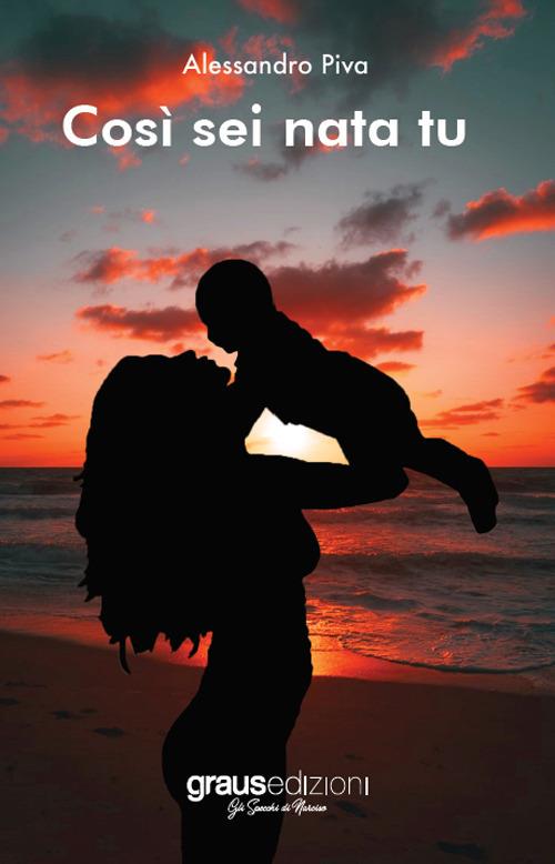 Così sei nata tu - Alessandro Piva - copertina