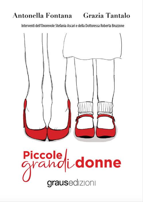 Piccole grandi donne - Antonella Fontana,Grazia Tantalo - copertina