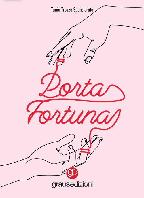 Portafortuna - Tania Trozzo Spensierato - copertina