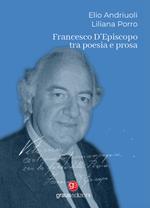 Francesco D'Episcopo tra poesia e prosa