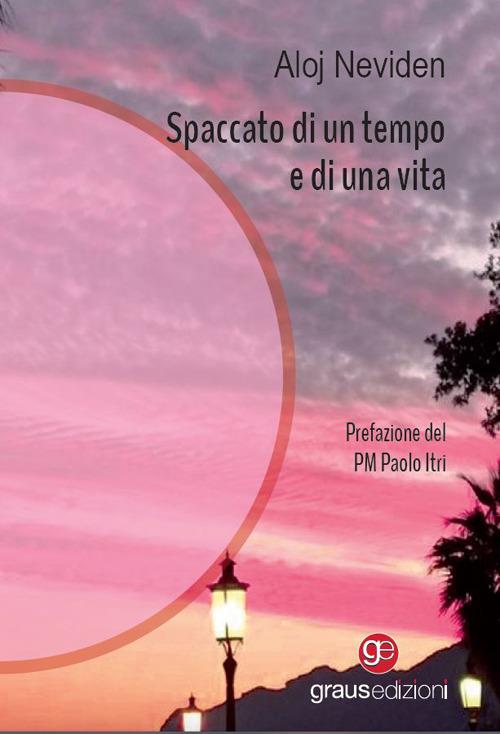 Spaccato di un tempo e di una vita - Aloj Neviden - copertina