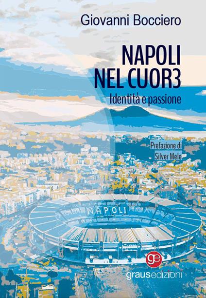 Napoli nel cuor3. Identità e passione - Giovanni Bocciero - copertina