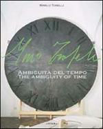 Mino Trafeli. Ambiguità del tempo-The ambiguity of time