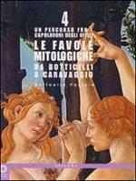 Le favole mitologiche da Botticelli a Caravaggio. Un percorso tra i capolavori degli Uffizi