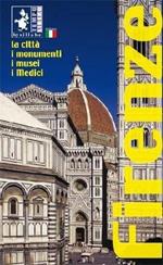 Firenze. La città, i musei, i Medici