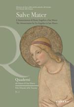 Salve Mater. L'«Annunciazione» di Beato Angelico a San Marco. Ediz. italiana e inglese