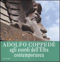 Adolfo Coppedè agli esordi dell'Elba contemporanea. Catalogo della mostra (Portoferraio, 13 luglio-15 ottobre 2011) - copertina