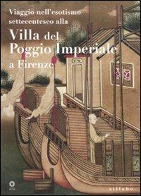 Viaggio nell'esotismo settecentesco alla villa del Poggio Imperiale a Firenze - copertina