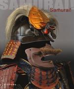 Samurai! Armature giapponesi dalla collezione Stibbert. Catalogo della mostra (Firenze, 29 marzo-3 novembre 2013)