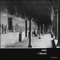 Ieri. I musei