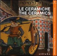 Le ceramiche. Ediz. italiana e inglese - copertina