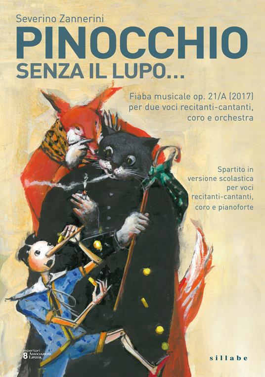 Pinocchio senza il lupo... Fiaba musicale per voce recitante, coro e orchestra - Severino Zannerini - copertina