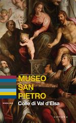 Museo San Pietro. Colle di Val d'Elsa. Ediz. inglese