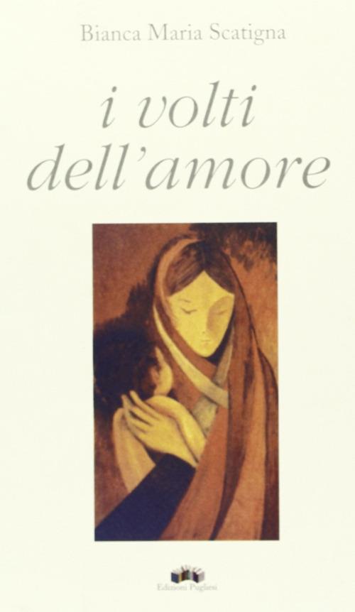 I volti dell'amore - Bianca Maria Scatigna - copertina