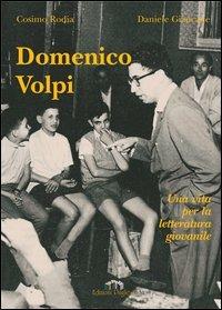 Domenico Volpi. Una vita per la letteratura giovanile - Cosimo Rodia - copertina