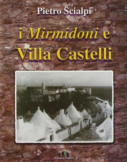 I mirmidoni e villa Castelli - Pietro Scilapi - copertina