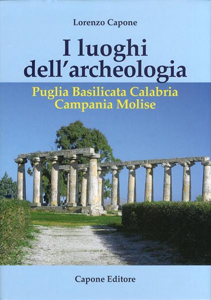 I luoghi dell'archeologia - Lorenzo Capone - copertina