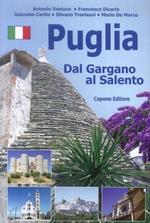 Puglia. Dal Gargano al Salento