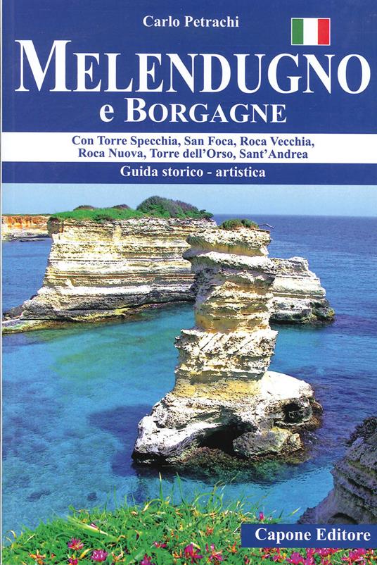 Melendugno e Borgagne. Con Torre Specchia, San Foca, Roca Vecchia, Roca Nuova, Torre dell'Orso, Sant'Andrea - Carlo Petrachi - copertina