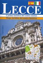 Lecce. Cartina turistica del centro storico-Mapa turístico del centro histórico. Ediz. italiana e spagnola